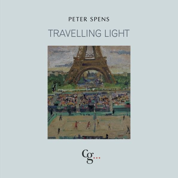 Travelling Light — exhibition catalogue, Peter Spens at The Cranley Gallery